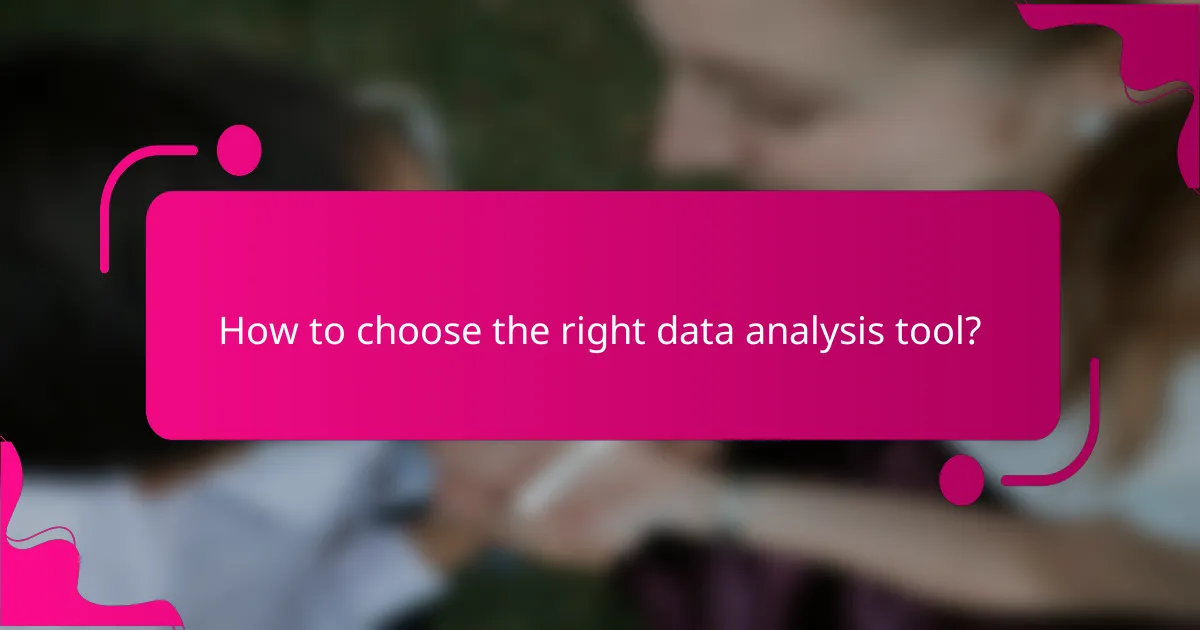 How to choose the right data analysis tool?